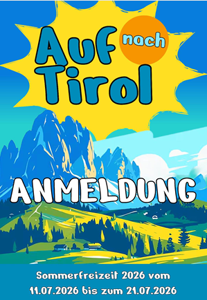 Auf nach Tirol zur Sommerfreizeit 2026 vom 11. bis 21. Juli