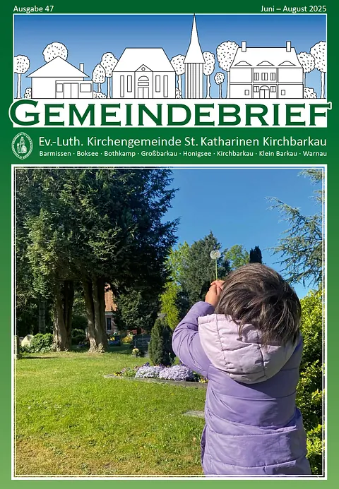 Gemeindebrief St. Katharinen Kirchbarkau 47